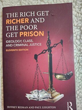 The Rich Get Richer and The Poor Get Prison Paperback 11th Edition Reiman